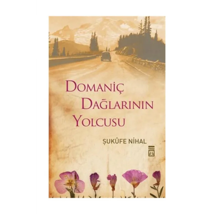 DOMANİÇ DAĞLARININ YOLCUSU