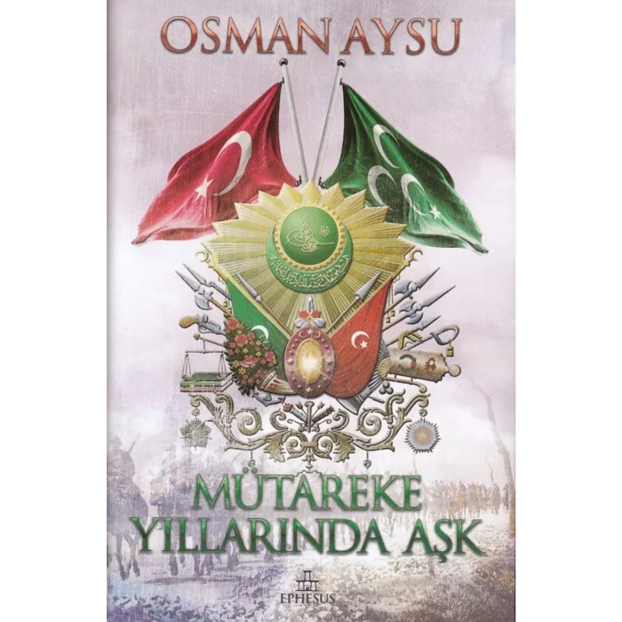 MÜTAREKE YILLARINDA AŞK CİLTLİ