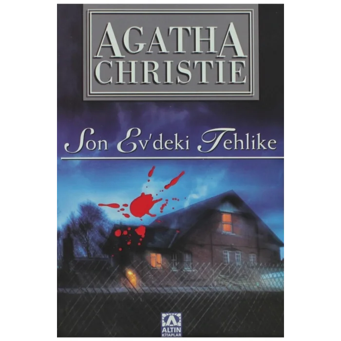 SON EVDEKİ TEHLİKE