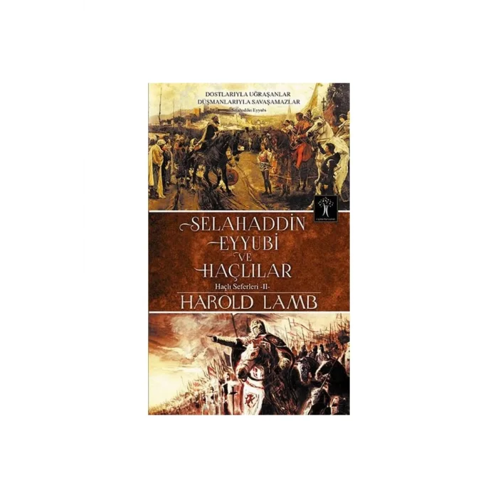 SELAHADDİN EYYUBİ VE HAÇLILAR