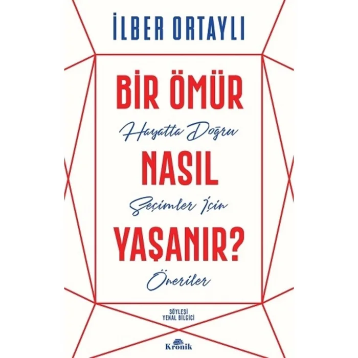 BİR ÖMÜR NASIL YAŞANIR