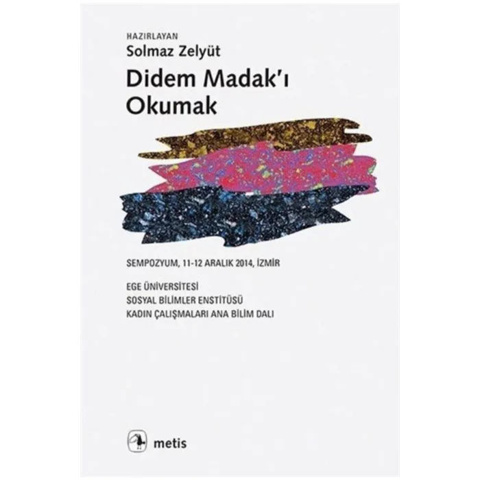 DİDEM MADAK’I OKUMAK