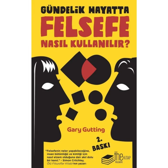 GÜNDELİK HAYATTA FELSEFE NASIL KULLANILIR?
