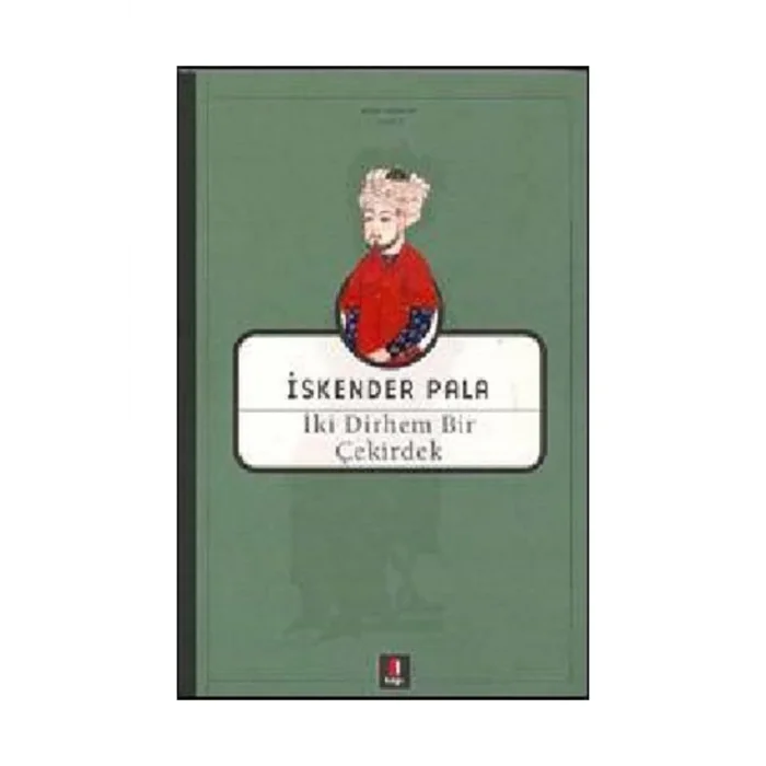 İKİ DİRHEM BİR ÇEKİRDEK