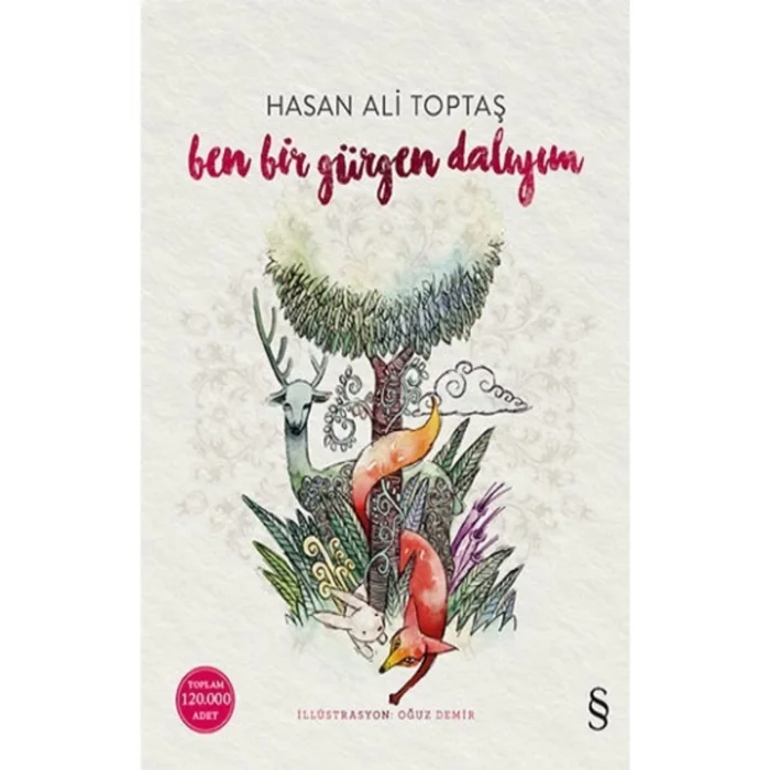 BEN BİR GÜRGEN DALIYIM