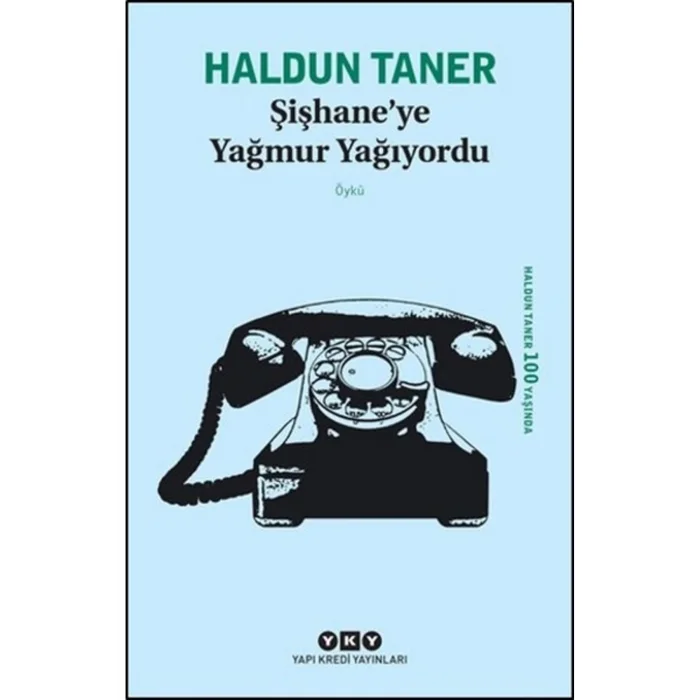 ŞİŞHANEYE YAĞMUR YAĞIYORDU