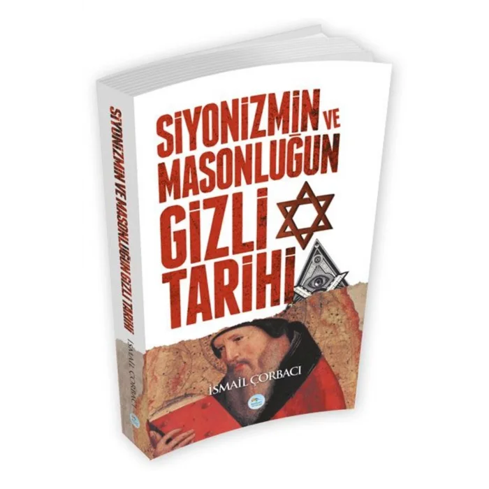 SİYONİZMİN VE MASONLUĞUN GİZLİ TARİHİ