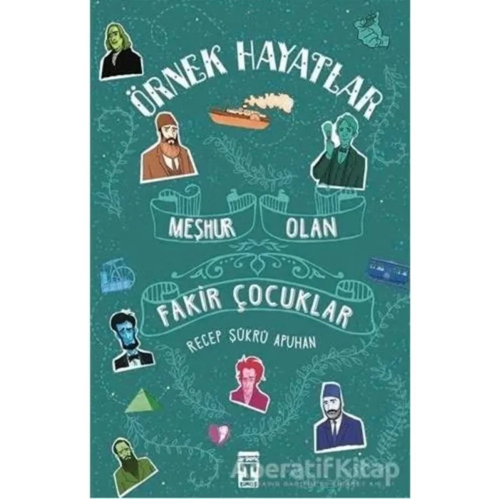 ÖRNEK HAYATLAR-1: MEŞHUR OLAN FAKİR ÇOCUKLAR