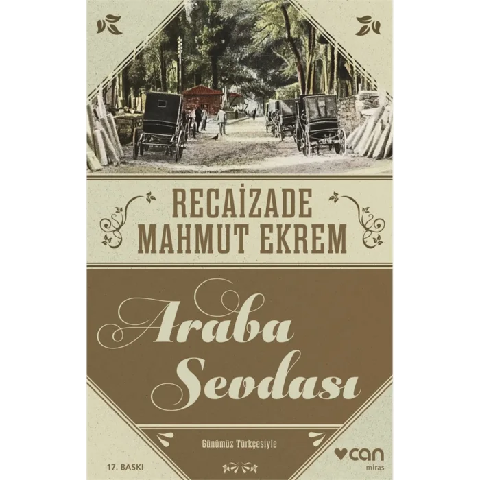 Araba Sevdası (Günümüz Türkçesi) Recaizade Mahmut Ekrem Can Yayınları