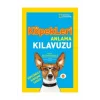 National Geographic Kids Köpekleri Anlama Kılavuzu