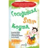 ÇOCUĞUNUZA SINIR KOYMA