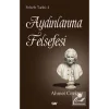 FELSEFE TARİHİ 4 - AYDINLANMA FELSEFESİ