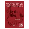 MARKSİZM VE BİREY SORUNSALI