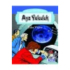 DÜNYA ÇOCUK KLASİKLERİ DİZİSİ: AYA YOLCULUK