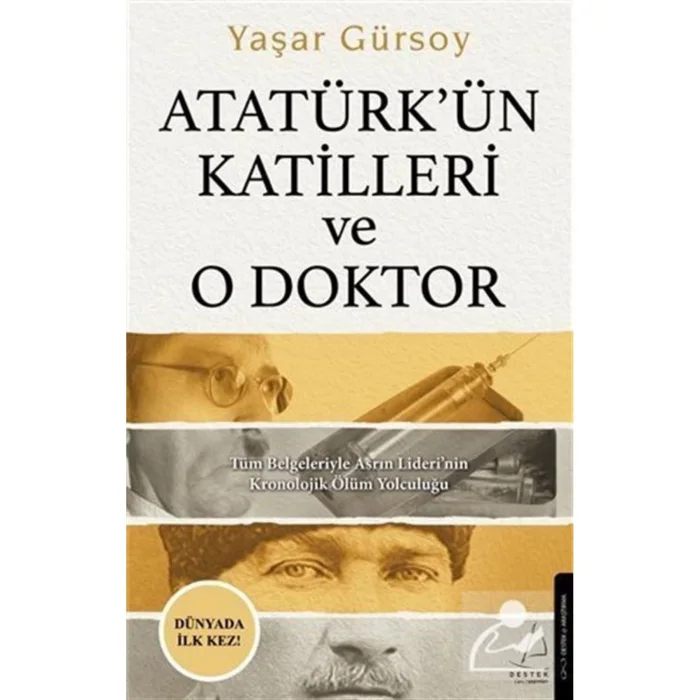 ATATÜRKÜN KATİLLERİ VE O DOKTOR