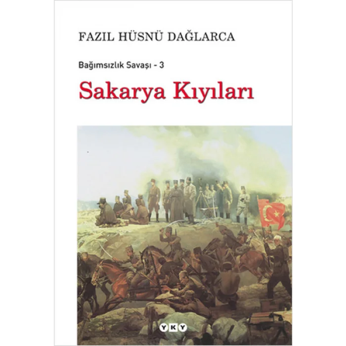 BAĞIMSIZLIK SAVAŞI-3: SAKARYA KIYILARI