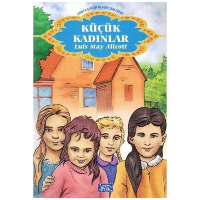 DÜNYA ÇOCUK KLASİKLERİ - KÜÇÜK KADINLAR