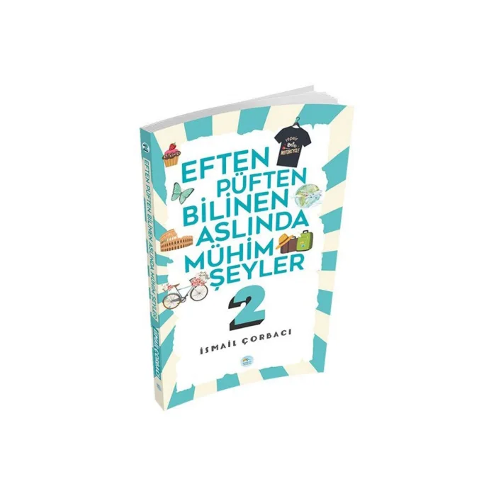 EFTEN PÜFTEN BİLİNEN ASLINDA MÜHİM ŞEYLER 2