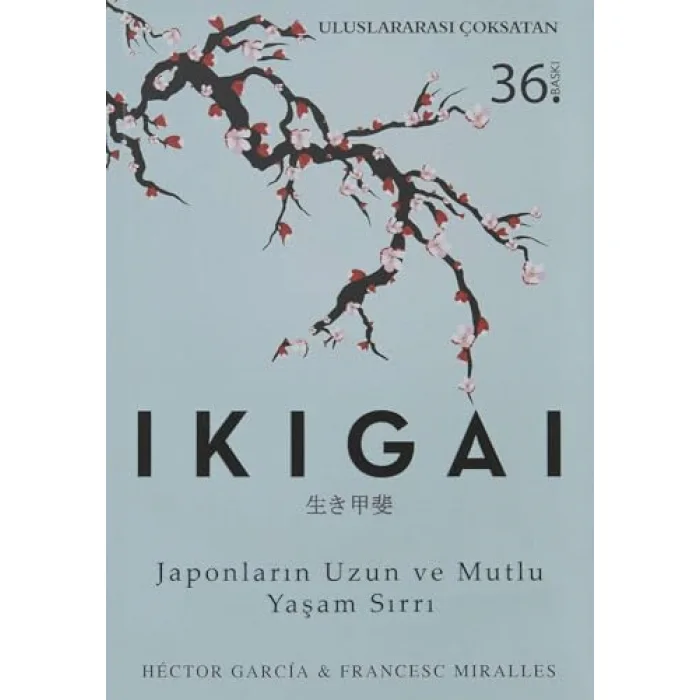 IKIGAL - JAPONLARIN UZUN VE MUTLU YAŞAM SIRRI