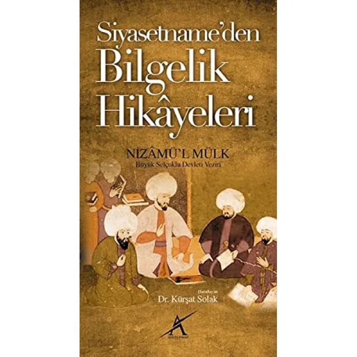Siyasetnameden Bilgelik Hikayeleri