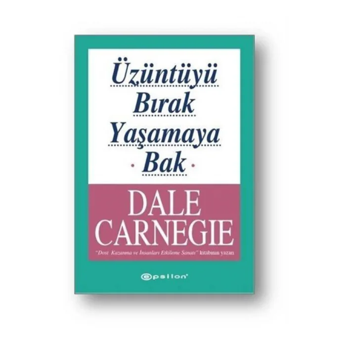 ÜZÜNTÜYÜ BIRAK YAŞAMAYA BAK