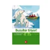 BEYAZ BALİNA BUZULLAR ERİYOR