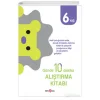 Günde 10 Dakika Alıştırma Kitabı 6 Yaş