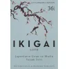 IKIGAL - JAPONLARIN UZUN VE MUTLU YAŞAM SIRRI