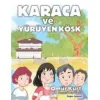 Karaca ve Yürüyen Köşk