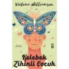 Kelebek Zihinli Çocuk