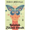 Kelebek Zihinli Çocuk