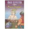 Ömer Seyfettin Başını Vermeyen Şehit