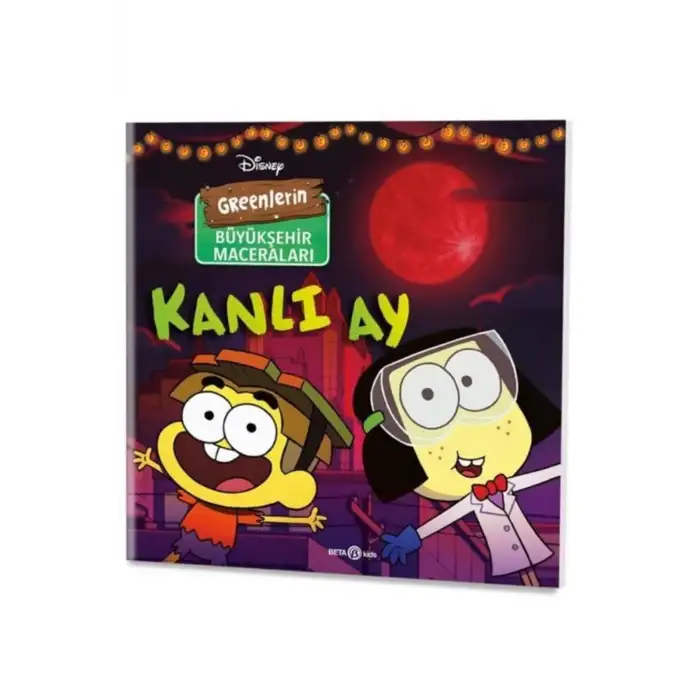 Beta Kids Disney – Greenlerin Büyükşehir Maceraları Kanlı Ay