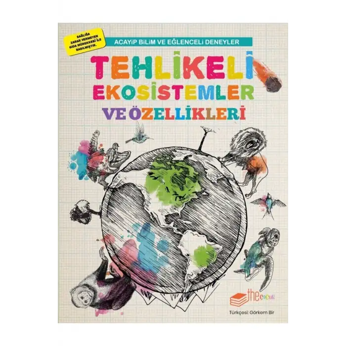 Tehlikeli Ekosistemler ve Özellikleri Acayip Bilim ve Eğlenceli Deneyler