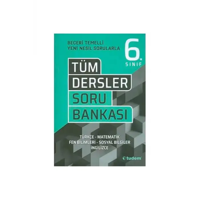 TUDEM 6 TÜM DERSLER SORU