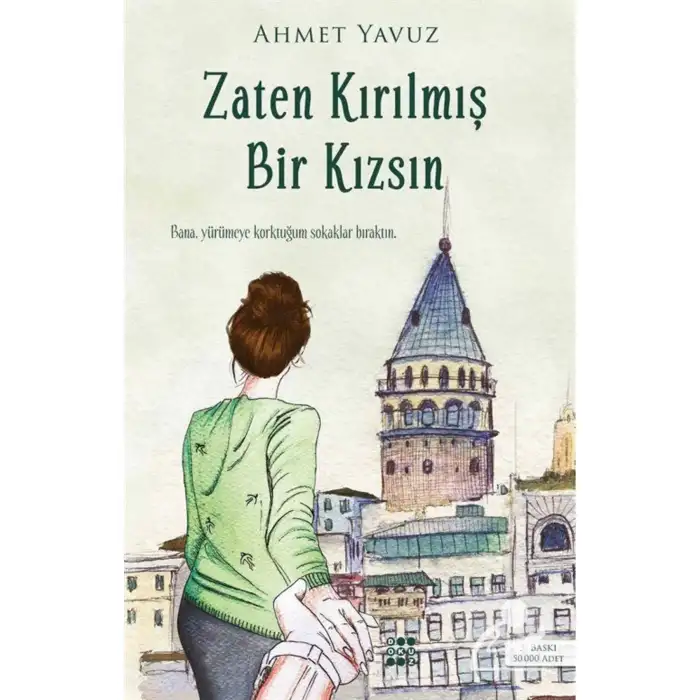 ZATEN KIRILMIŞ BİR KIZSIN