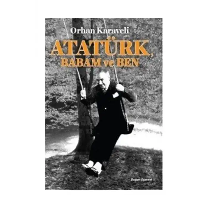 Atatürk Babam ve Ben