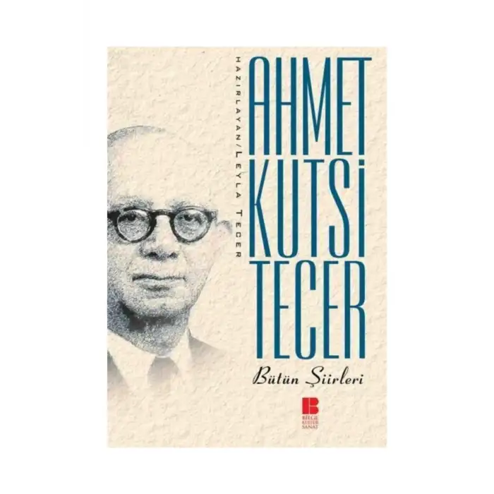AHMET KUTSİ TECER BÜTÜN ŞİİRLERİ