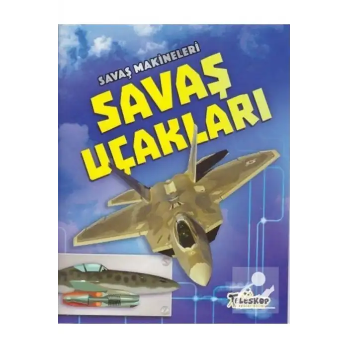 SAVAŞ MAKİNELERİ - SAVAŞ UÇAKLARI