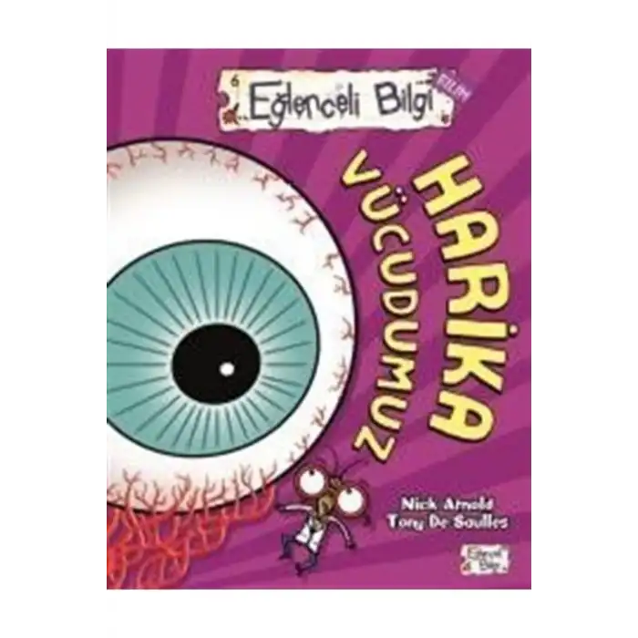 EĞLENCELİ BİLGİ 06 HARİKA VÜCUDUMUZ