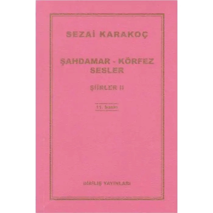 ŞİİRLER-II: ŞAHDAMAR-KÖRFEZ-SESLER