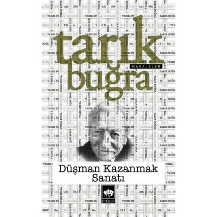 DÜŞMAN KAZANMAK SANATI