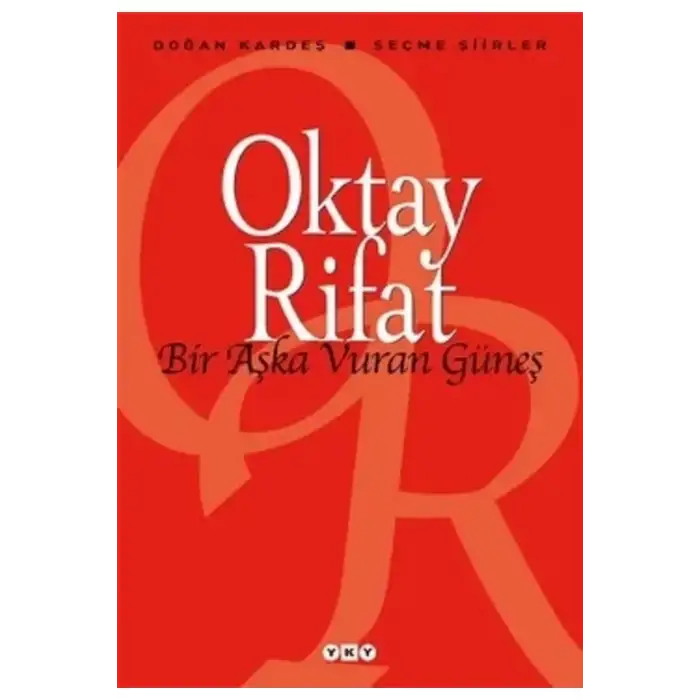 BİR AŞKA VURAN GÜNEŞ-SEÇME ŞİİRLER