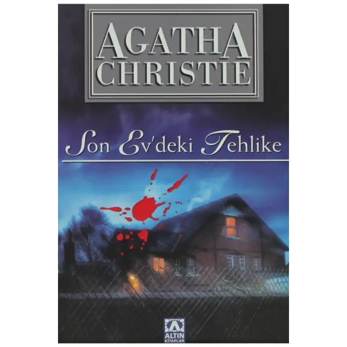 SON EVDEKİ TEHLİKE