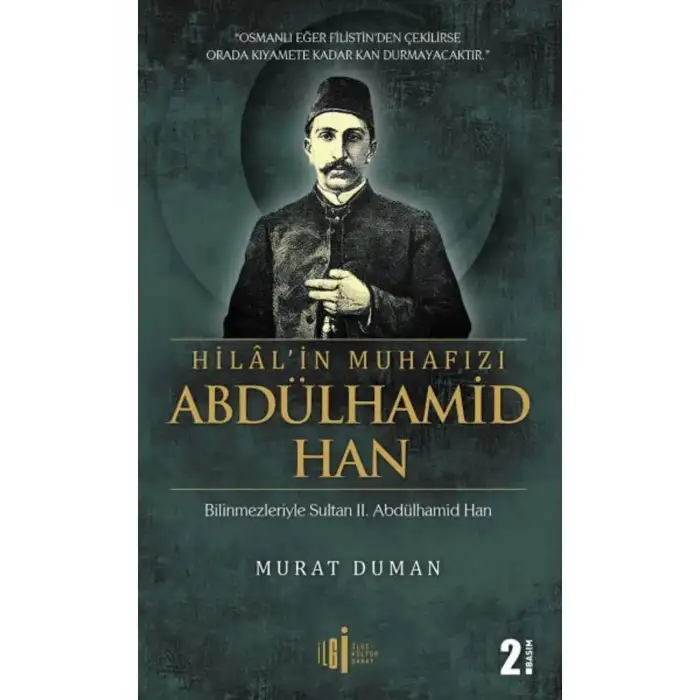 HİLALİN MUHAFIZI ABDÜLHAMİD HAN