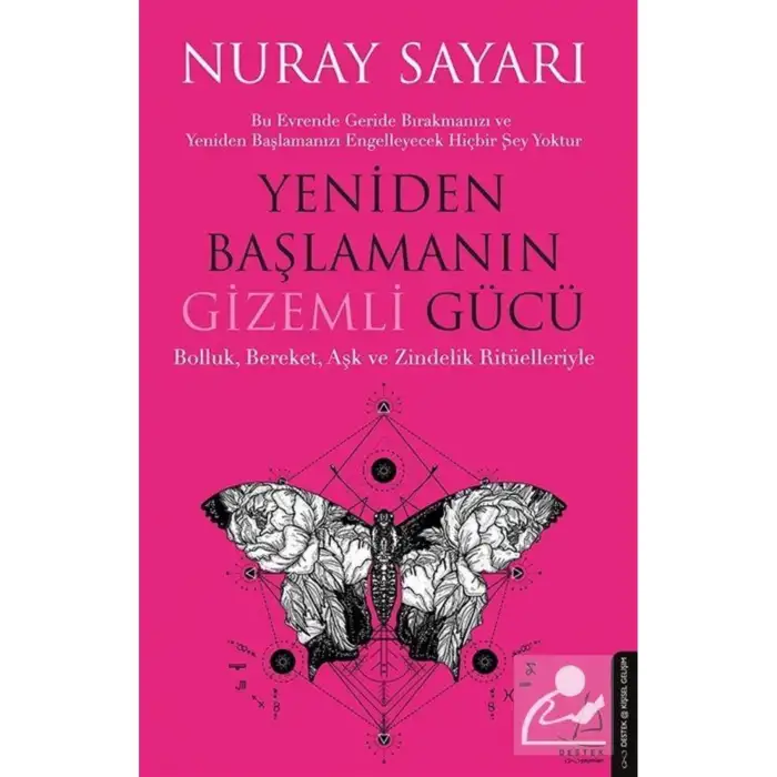 YENİDEN BAŞLAMANIN GİZEMLİ GÜCÜ