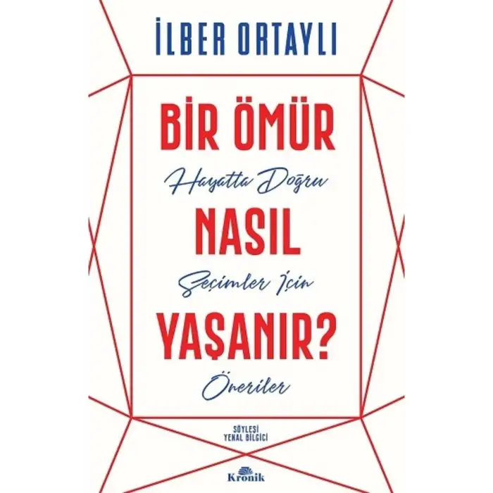 BİR ÖMÜR NASIL YAŞANIR