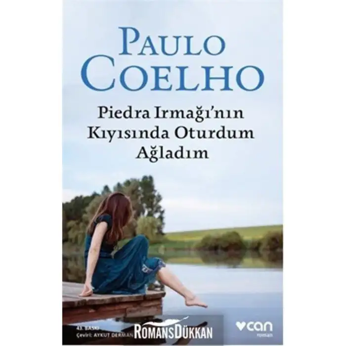 PİEDRA IRMAĞININ KIYISINDA OTURDUM AĞLADIM