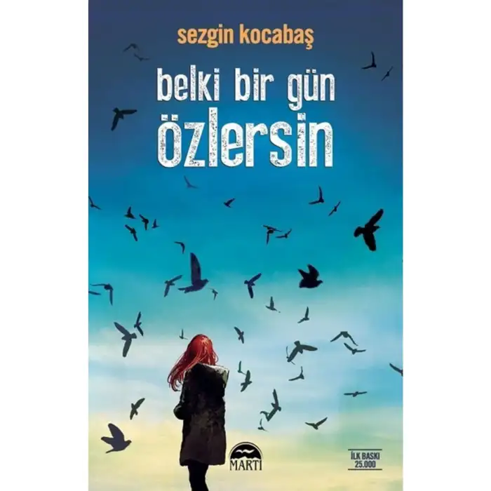 BELKİ BİR GÜN ÖZLERSİN