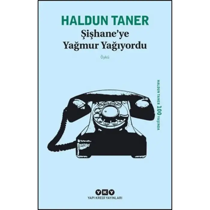 ŞİŞHANEYE YAĞMUR YAĞIYORDU